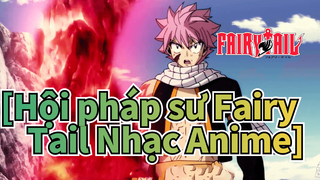 [Hội pháp sư Fairy Tail Nhạc Anime] Ê Natsu Dragneel! Ăn nó đi rồi cậu sẽ có sức mạnh!