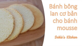 Cách làm bánh bông lan cơ bản dùng làm bánh mousse hay đế bánh cheesecake...