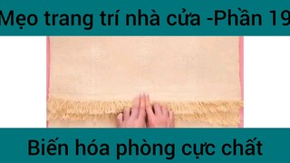 Mẹo trang trí nhà cửa #19
