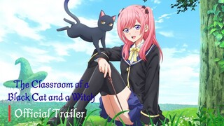 The Classroom of a Black Cat and a Witch - Official Teaser
