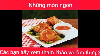 Mọi người hãy xem để làm được những món ăn ngon hơn