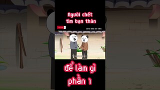 NGƯỜI CHẾT TÌM BẠN THÂN ĐỂ LÀM GÌ? PHẦN 1| Truyện dân gian#shorts