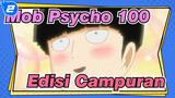 Mob Psycho 100
Edisi Campuran_2