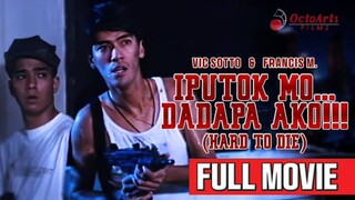IPUTOK MO...DADAPA AKO!!! HARD TO DIE (1990) | Full Movie | Vic Sotto, Francis Magalona, Rita Avila