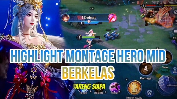 HIGHLIGHT MONTAGE HERO MID BERKELAS
