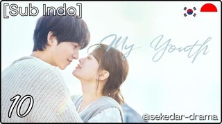[Sub Indo] My Youth – Eps. 10 (2025)