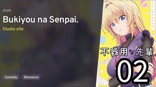 EP 02 Bukiyou na Senpai. | My Awkward Senpai. REUPLOAD