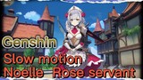 Slow motion Noelle Rose servant