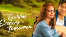 Golden Scenery of Tomorrow | Episode 3