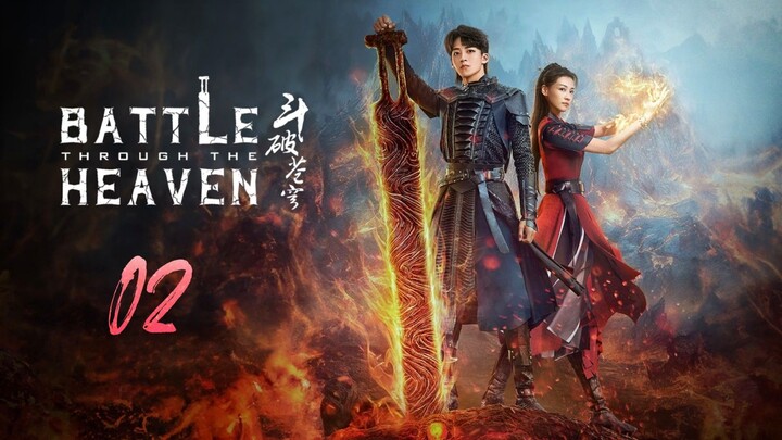 🇨🇳 EP 2 | Battle Through the Heaven (2023) [Eng Sub]