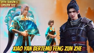 Xiao Yan Bertemu Feng Zun Zhe - Spoiler BTTH Season 5 Episode 102 Alur Cerita