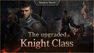 Experienced the upgraded Knight Class through the Class Change! [Lineage W Weekly News]