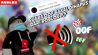 SUARA OOF DIHAPUS DARI ROBLOX ??? -Bahasa Indonesia
