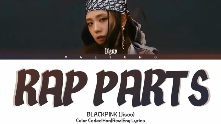 Những đoạn rap của Jisoo - BLACKPINK