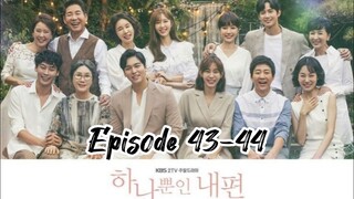 My only one { 2018 }episode 43-44 ( English sub )