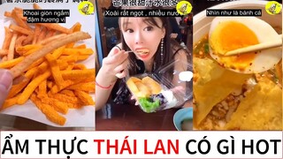 ẨM THỰC THÁI LAN CÓ GÌ HOT 🤤 Tik Tok 🤤 Douyin 🤤 Kwai