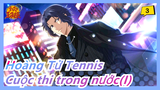 Hoàng Tử Tennis|[Seiichi Yukimura]Cuộc thi trong nước (I)_3