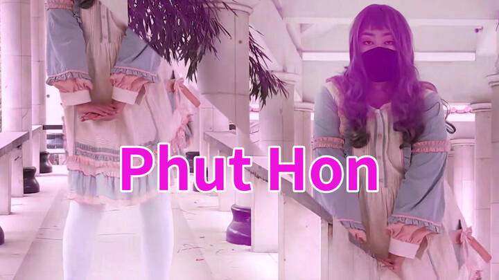 【Dance】【Phut Hon Dance Cover】I'll be honest, I'm a… Girl.