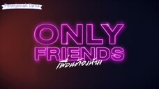 only friends episode 2 part 3 (4) sub indo