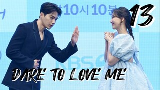 󾓮함부로 대해줘 DARE TO LOVE ME EP 13 ENG SUB