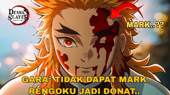 Mengapa Rengoku tidak bisa mengaktifkan Mark nya??