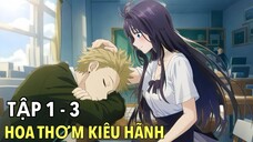 Hoa thơm kiêu hãnh tập 03 thuyết minh