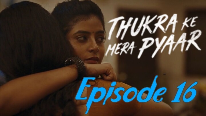 Thukra Ke Mera Pyaar S01 E16