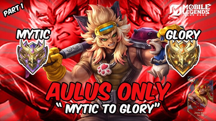 Namatin Mobile Legend  AULUS Only goes to glory part 1