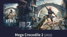 Mega Crocodile 2|| (2022) || Teks-Indonesia