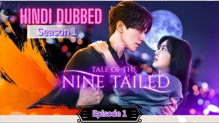 Tale Of The Nine Tailed (Season 1) Episode 1 [ Hindi हिन्दी Dubbed ] {Kdrama 2020}
