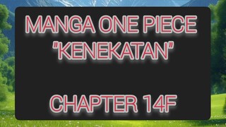 [Vomic Manga One Piece] - Kenekatan 14F