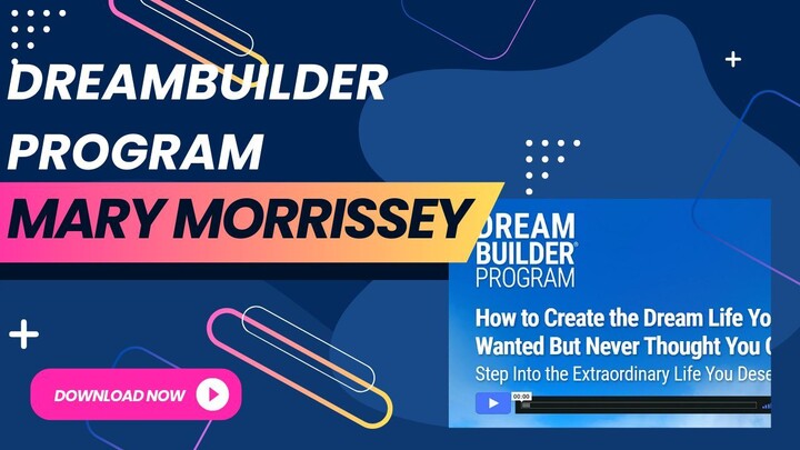 DreamBuilder Program - Mary Morrissey - Download