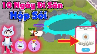 Play Together | 10 Ngày Đi Săn Bộ Đồ Con Sói [HỘP SÓI] Và Cái Kết Khiến Nhiều Người Bất Ngờ