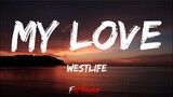 My Love - Westlife (Lyrics)