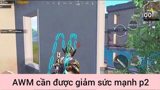 Awm cần được giảm sức mạnh p2