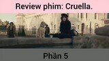 Review phim: Cruella phần 5