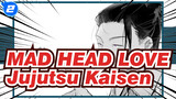 MAD HEAD LOVE | Jujutsu Kaisen / Geto & Gojo Self-drawn AMV_2