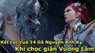 Kết Cục Của 14 Gã Nguyên Anh Khi Vương Lâm Đột Phá | Tiên Nghịch