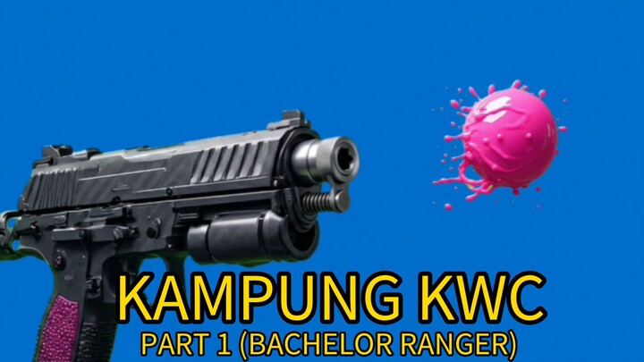 BACHELOR RANGER EPS 2 "KAMPUNG KWC" PART 1