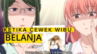 [fandub] cewe wibu kalo belanja agak laenn || watakoi