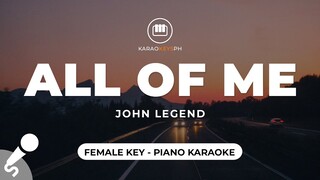 All Of Me - John Legend (Female Key - Piano Karaoke)