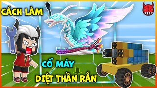 [MINI WORLD] CÁCH LÀM CỖ MÁY TIÊU DIỆT THẦN RẮN SIÊU CẤP VIP PRO