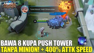 BAWA 8 KUPA PUSH TOWER TANPA MINION TANPA ITEM! BUG YANG SANGAT MENGERIKAN! MOBILE LEGENDS