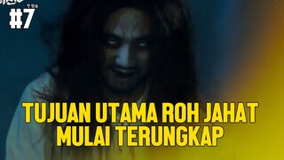 TUJUAN ROH JAHAT MULAI TERUNGKAP - ALUR CERITA FILM LET'S FIGHT GHOST #7