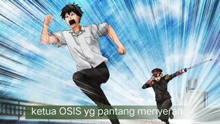 #KompetisiKreasiUnggahan3 , blud masih diincer ketua OSIS absurd