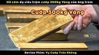 Nữ cớm dụ Siêu Trộm IQ 300 đi cướp thay mình - review phim Vụ Cướp Trên Không