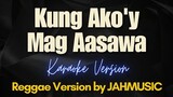 Kung Ako'y Mag Aasawa - Reggae Version by JAHMUSIC (Karaoke)