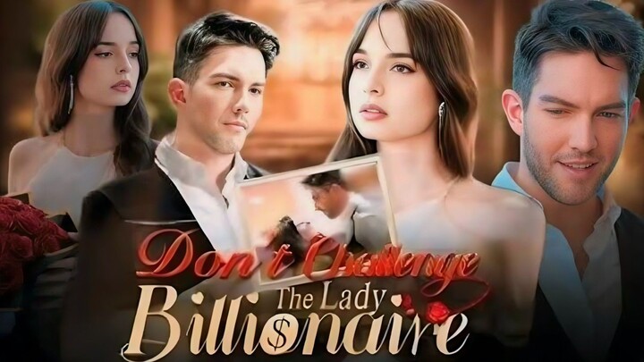 Don't Challenge The Lady Billionaire