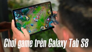 Thử chơi game với Samsung Galaxy Tab S8