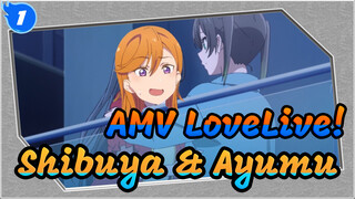 [AMV LoveLive!] Pengalaman Romantis Shibuya & Ayumu_1